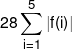 28\sum\limits_{i = 1}^5 {|f(i)} |