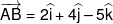 \overrightarrow {AB}  = 2\widehat i + 4\widehat j-5\widehat k