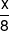 \frac{x}{8}