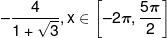  - \frac{4}{{1 + \sqrt 3 }},x \in \left[ { - 2\pi ,\frac{{5\pi }}{2}} \right]