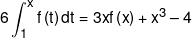 6\int_1^x {f\left( t \right)dt = 3xf\left( x \right) + {x^3} - 4} 