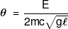 \theta {\text { }} = \frac{E}{{2mc\sqrt {g\ell } }}