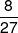 \frac{8}{{27}}