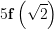 5ƒ\left( {\sqrt 2 } \right)