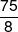 \frac{{75}}{8}