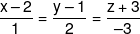 \frac{{x - 2}}{1} = \frac{{y - 1}}{2} = \frac{{z + 3}}{{ - 3}}
