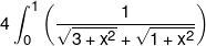 4\int_0^1 {\left( {\frac{1}{{\sqrt {3 + {x^2}}  + \sqrt {1 + {x^2}} }}} \right)} 