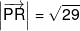 \left| {\overrightarrow {PR} } \right| = \sqrt {29} 