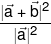 \frac{{|\vec a + \vec b{|^2}}}{{|\vec a{|^2}}}