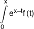 \int\limits_0^x {{e^{x - t}}f\left( t \right)} 