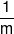 \frac{1}{m}