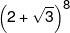 {\left( {2 + \sqrt 3 } \right)^8}