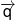 \overrightarrow q 