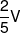 \frac{2}{5}V