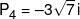{P_4} =  - 3\sqrt 7 \,i