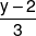 \frac{{y - 2}}{3}