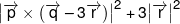 {\left| {\overrightarrow p  \times \left( {\overrightarrow q  - 3\overrightarrow r } \right)} \right|^2} + 3{\left| {\overrightarrow r } \right|^2}