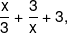 \frac{x}{3} + \frac{3}{x} + 3,
