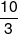 \frac{{10}}{3}