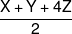 \frac{{X + Y + 4Z}}{2}