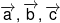 \overrightarrow a ,\overrightarrow b ,\overrightarrow c 