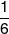 \frac{1}{6}