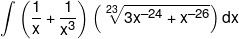 \int {\left( {\frac{1}{x} + \frac{1}{{{x^3}}}} \right)\left( {\root {23} \of {3{x^{ - 24}} + {x^{ - 26}}} } \right)dx} 