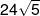 24\sqrt 5 