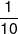 \frac{1}{{10}}