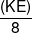 \frac{{(KE)}}{8}