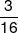 \frac{3}{{16}}