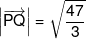 \left| {\overrightarrow {PQ} } \right| = \sqrt {\frac{{47}}{3}} 