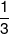 \frac{1}{3}