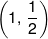 \left( {1,\,\frac{1}{2}} \right)