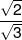 \frac{{\sqrt 2 }}{{\sqrt 3 }}