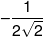  - \frac{1}{{2\sqrt 2 }}