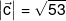 \left| {\vec c} \right| = \sqrt {53} 