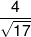 \frac{4}{{\sqrt {17} }}