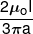 \frac{{2{\mu _o}I}}{{3\pi a}}