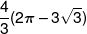 \frac{4}{3}(2\pi  - 3\sqrt 3 )