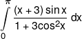 \int\limits_0^\pi  {\frac{{(x + 3)\sin x}}{{1 + 3{{\cos }^2}x}}} \;dx