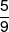 \frac{5}{9}