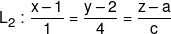 {L_2}:\frac{{x - 1}}{1} = \frac{{y - 2}}{4} = \frac{{z - a}}{c}