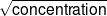 \sqrt {{\text {concentration}}} 