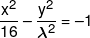 \frac{{{x^2}}}{{16}} - \frac{{{y^2}}}{{{\lambda ^2}}} =  - 1