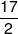 \frac{{17}}{2}