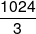 \frac{{1024}}{3}