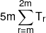 5m\sum\limits_{r = m}^{2m} {{T_r}} 