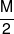 \frac{M}{2}