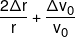 \frac{{2\Delta r}}{r} + \frac{{\Delta {v_0}}}{{{v_0}}}